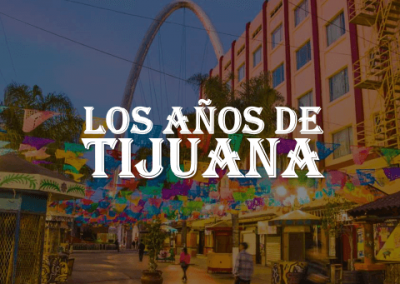 Los Años de Tijuana